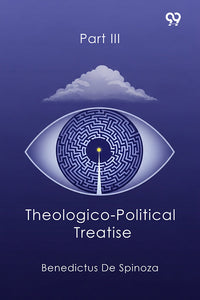 Theologico-Political Treatise Part III