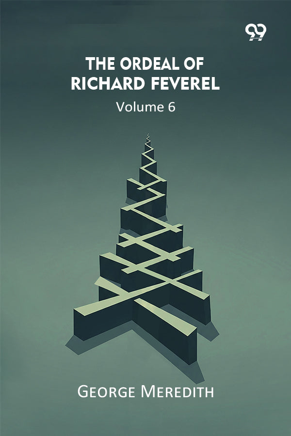 The Ordeal Of Richard Feverel Volume 6