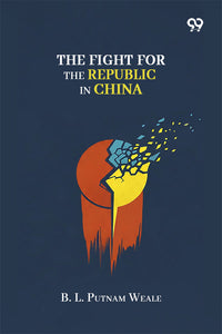 The Fight For The Republic In China