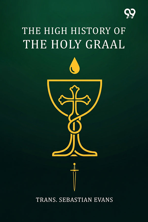 The High History Of The Holy Graal