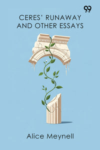 Ceres’ Runaway And Other Essays