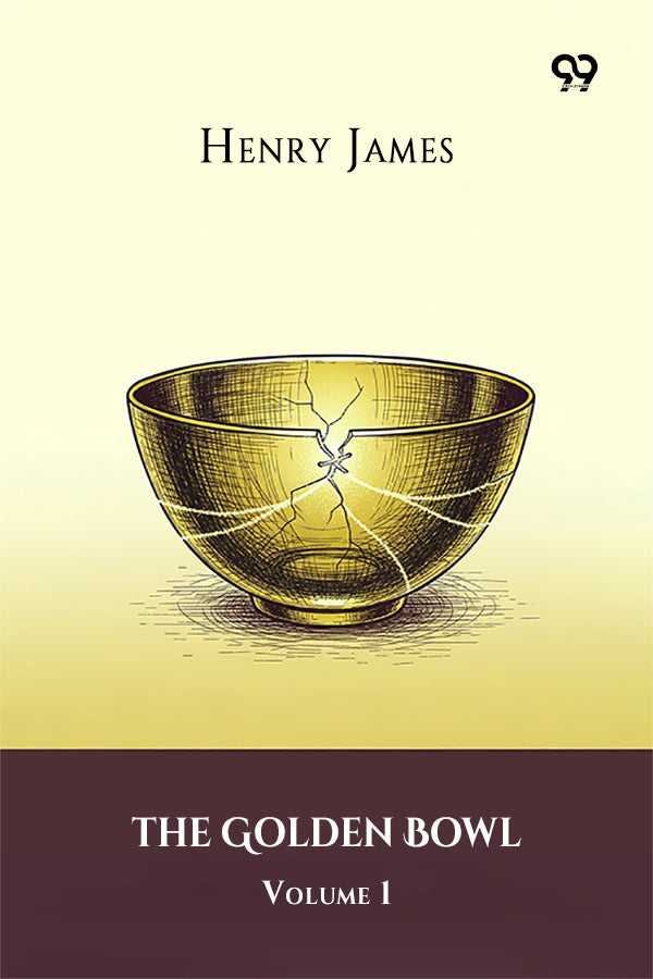 The Golden Bowl Volume 1