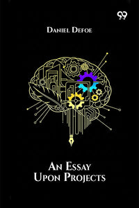 An Essay Upon Projects