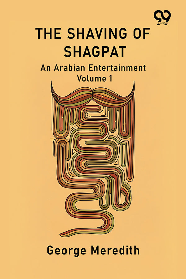 The Shaving Of Shagpat An Arabian Entertainment Volume 1