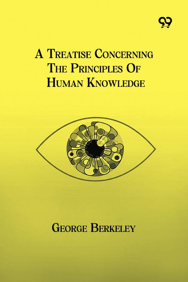 A Treatise Concerning The Principles Of Human Knowledge