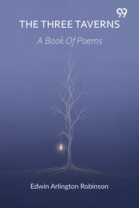 The Three Taverns A Book Of Poems