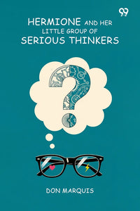 Hermione And Her Little Group Of Serious Thinkers