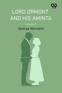 Lord Ormont And His Aminta Volume 5