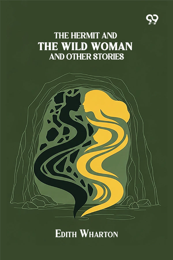 The Hermit And The Wild Woman And Other Stories