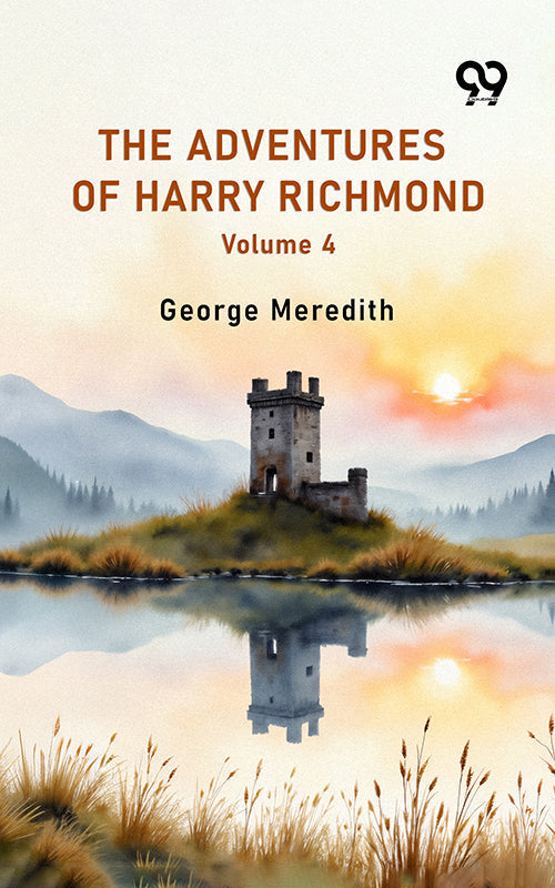 The Adventures Of Harry Richmond Volume 4