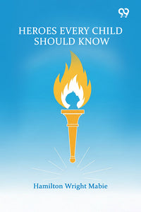 Heroes Every Child Should Know