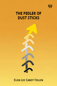 The Pedler Of Dust Sticks