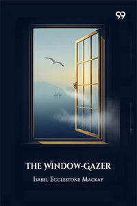 The Window-Gazer