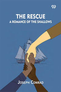 The Rescue A Romance Of The Shallows