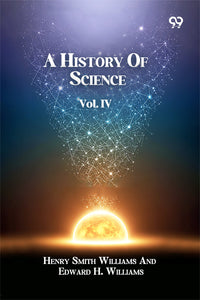 A History Of Science Volume IV