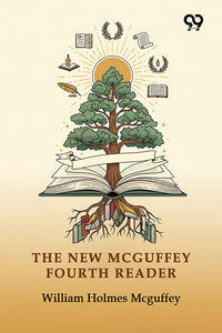 The New Mcguffey Fourth Reader