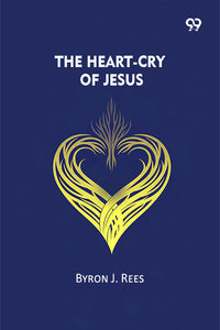 The Heart-Cry Of Jesus