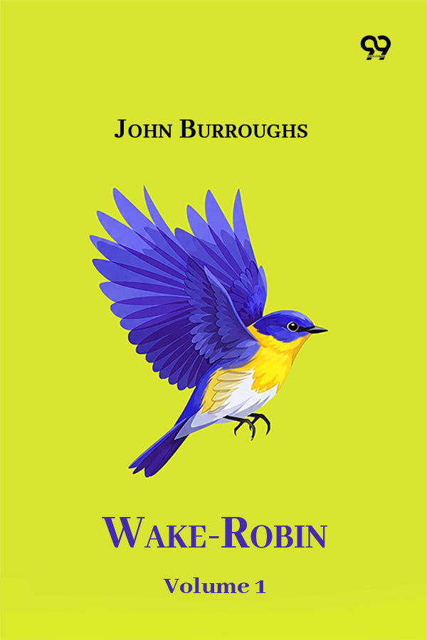 Wake-Robin Volume 1