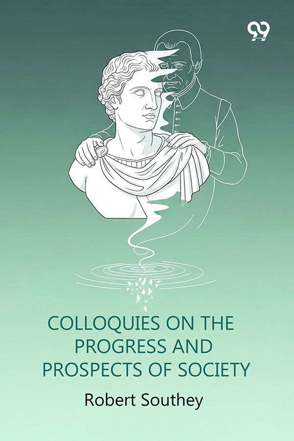 Colloquies On The Progress And Prospects Of Society
