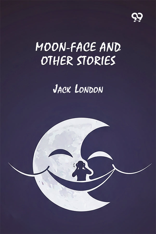 Moon-Face And Other Stories