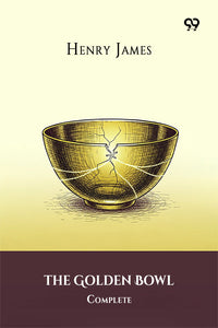 The Golden Bowl — Complete