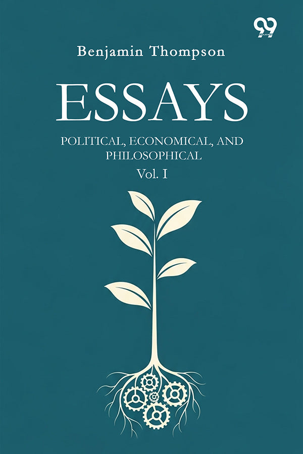 Essays Political, Economical, And Philosophical Vol. I