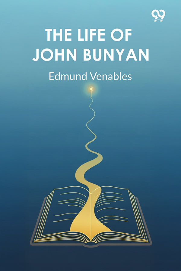 The Life Of John Bunyan