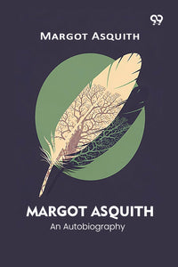 Margot Asquith An Autobiography
