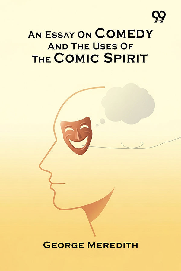 An Essay On Comedy And The Uses Of The Comic Spirit