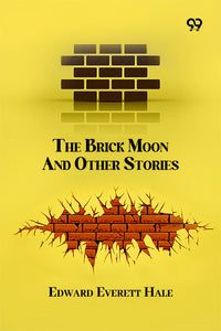The Brick Moon And Other Stories