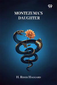 Montezuma’s Daughter