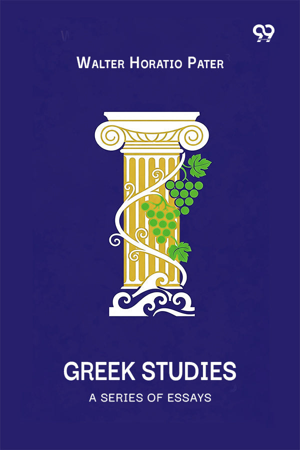 Greek Studies A Series Of Essays