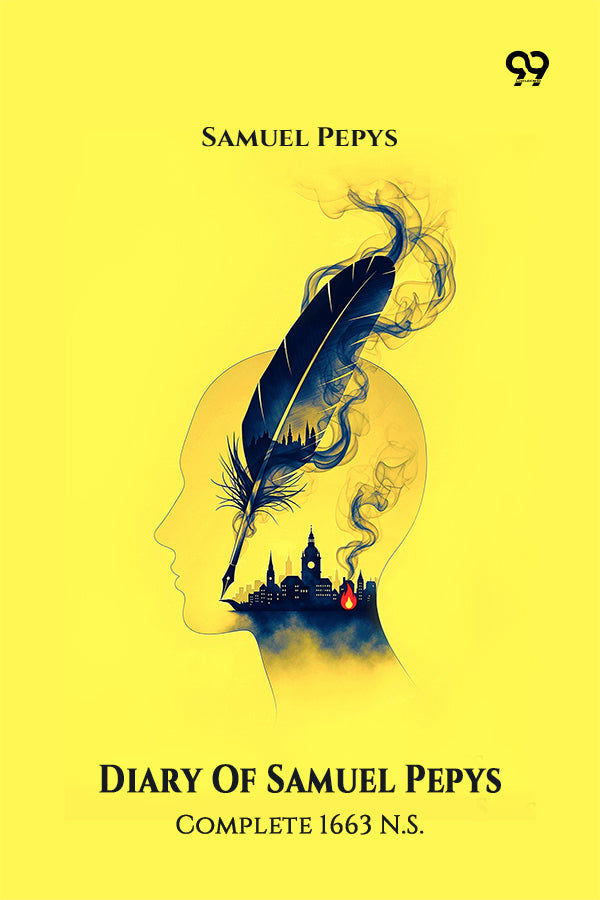 Diary Of Samuel Pepys Complete 1663 N.S.