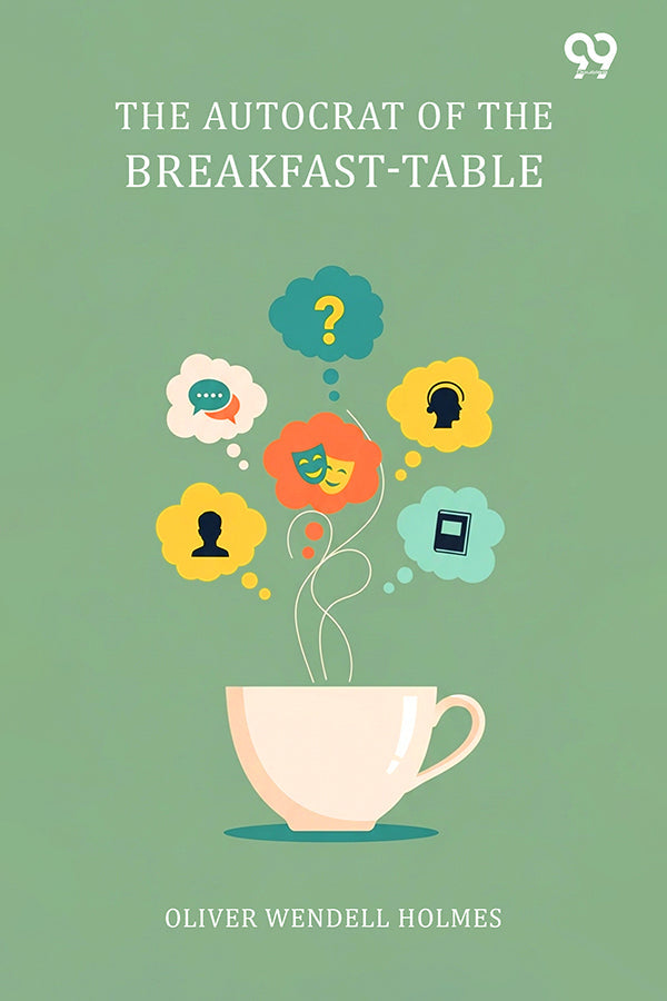 The Autocrat Of The Breakfast-Table