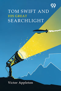Tom Swift And His Great Searchlight