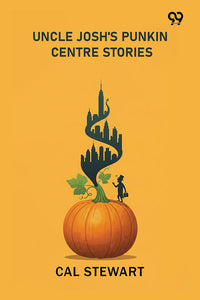 Uncle Josh's Punkin Centre Stories