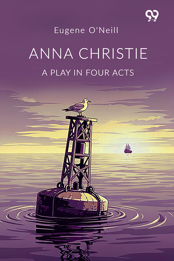 Anna Christie A Play In Four Acts