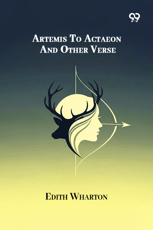 Artemis To Actaeon And Other Verse