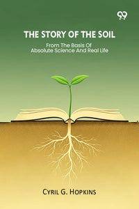 The Story Of The Soil From The Basis Of Absolute Science And Real Life