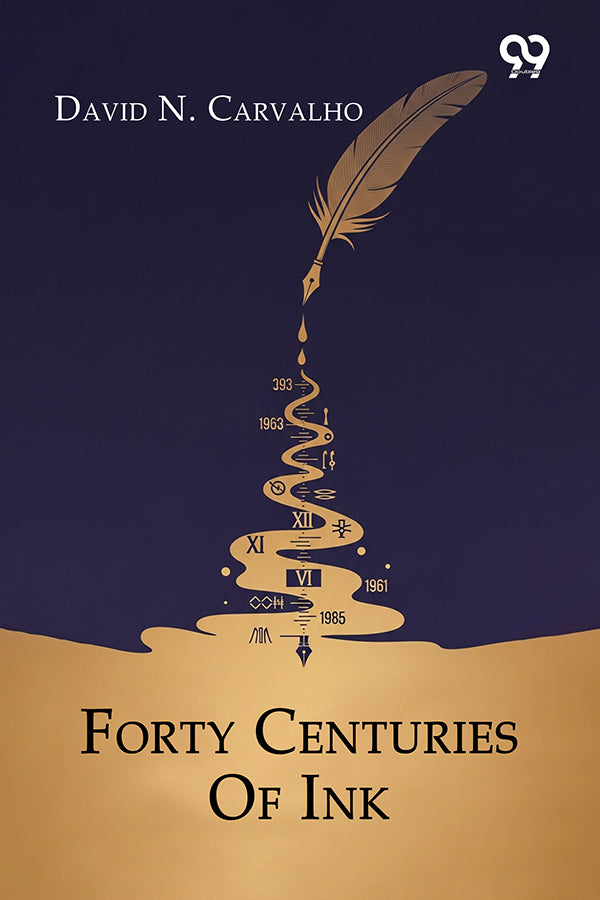 First Ink Book Buy Forty Centuries Of Ink Book by David N. Carvalho