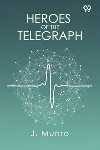 Heroes Of The Telegraph