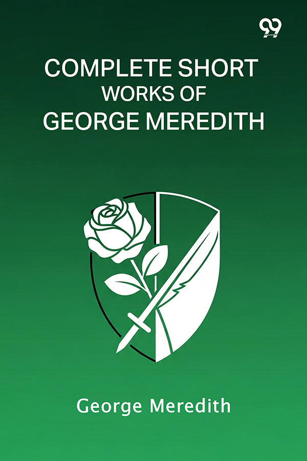 Complete Short Works Of George Meredith