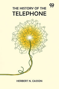 The History Of The Telephone