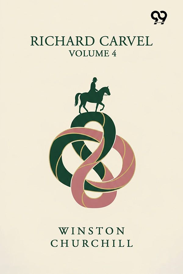 Richard Carvel: Volume 4