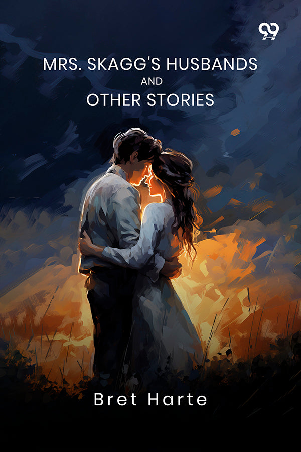 Mrs. Skagg's Husbands And Other Stories