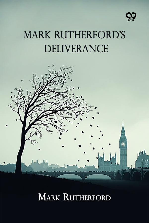 Buy Mark Rutherford’s Deliverance by Mark Rutherford Online