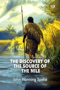 The Discovery Of The Source Of The Nile