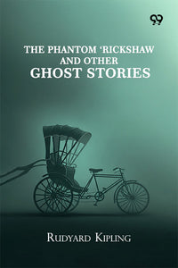 The Phantom ‘Rickshaw And Other Ghost Stories