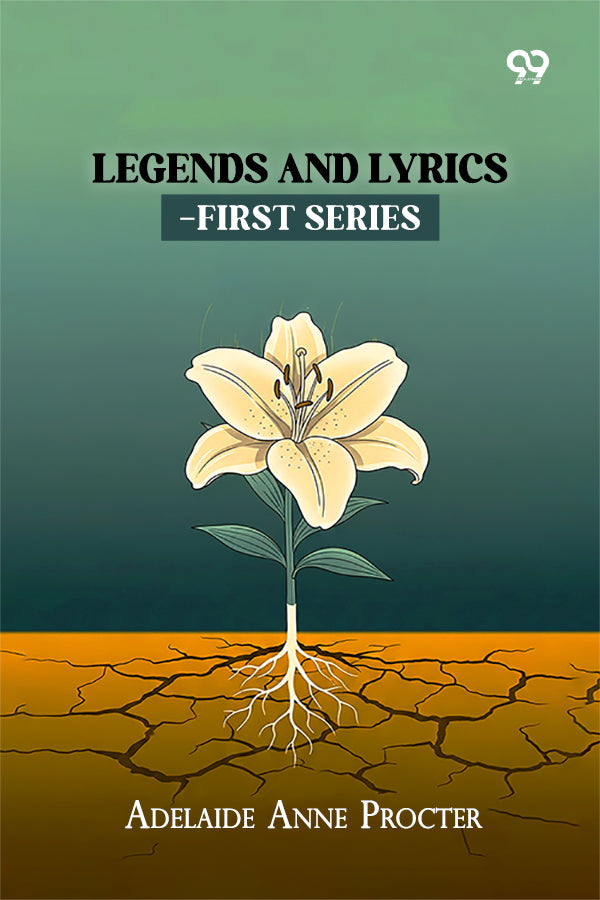 Legends And Lyrics—First Series
