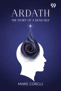 Ardath: The Story Of A Dead Self